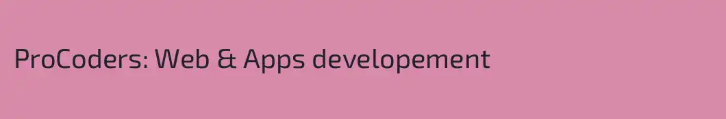 ProCoders: Web & Apps developement
